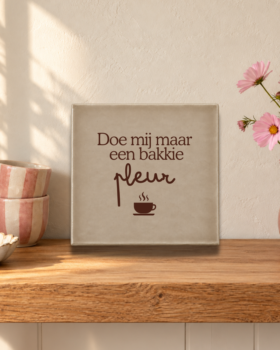 Doe mij maar een bakkie pleur Tegeltje