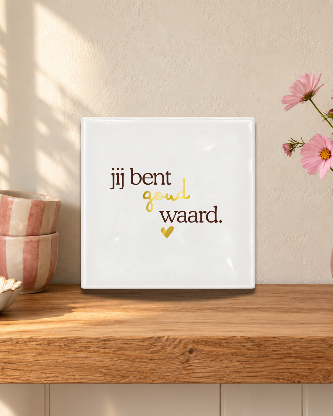 Jij bent goud waard Tegeltje