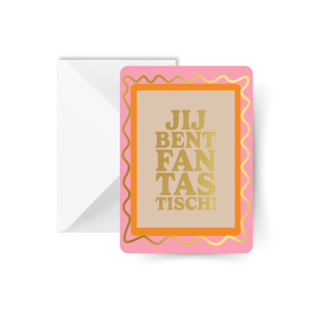 Jij Bent Fantastisch! Kaart met Envelop