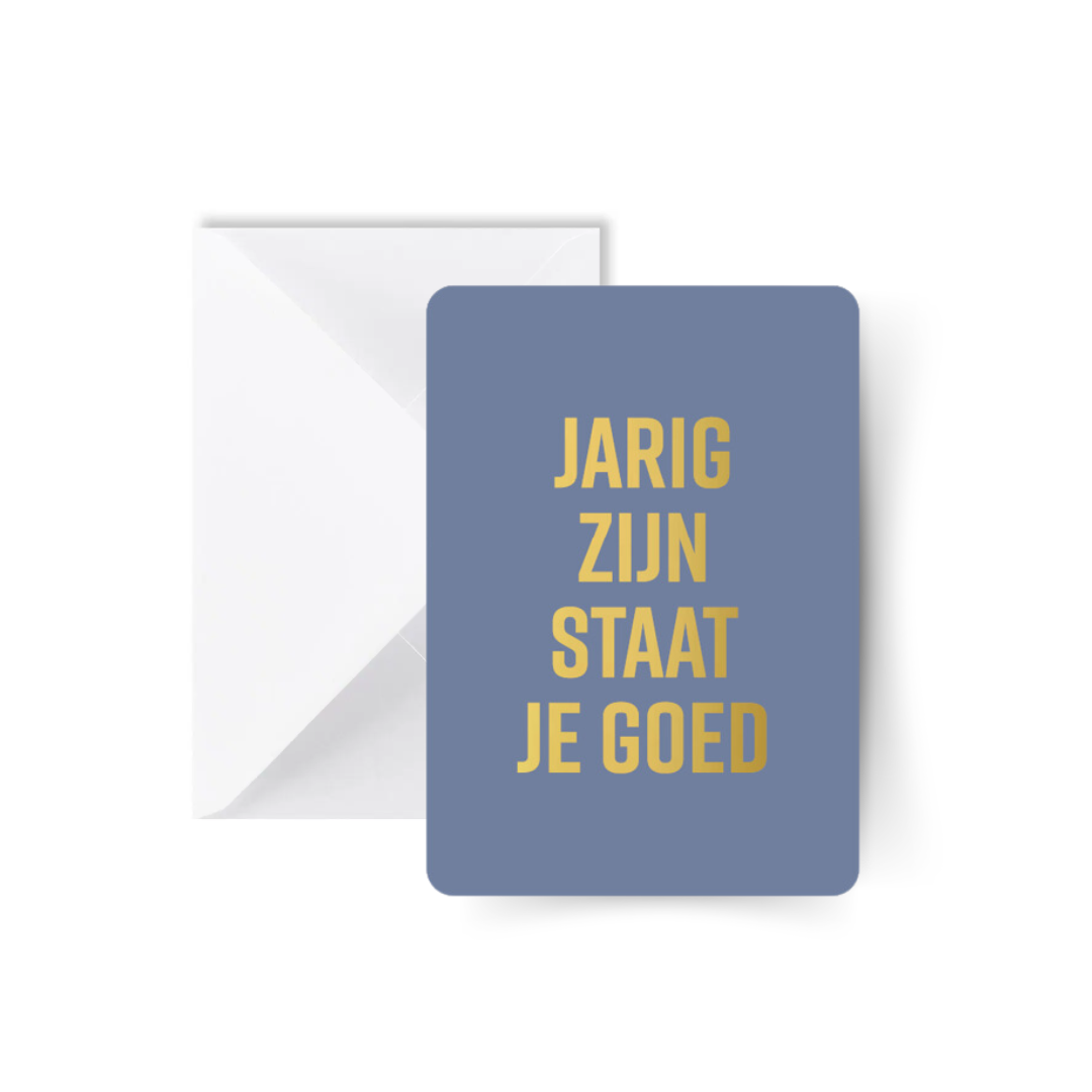 Jarig zijn staat je goed kaart